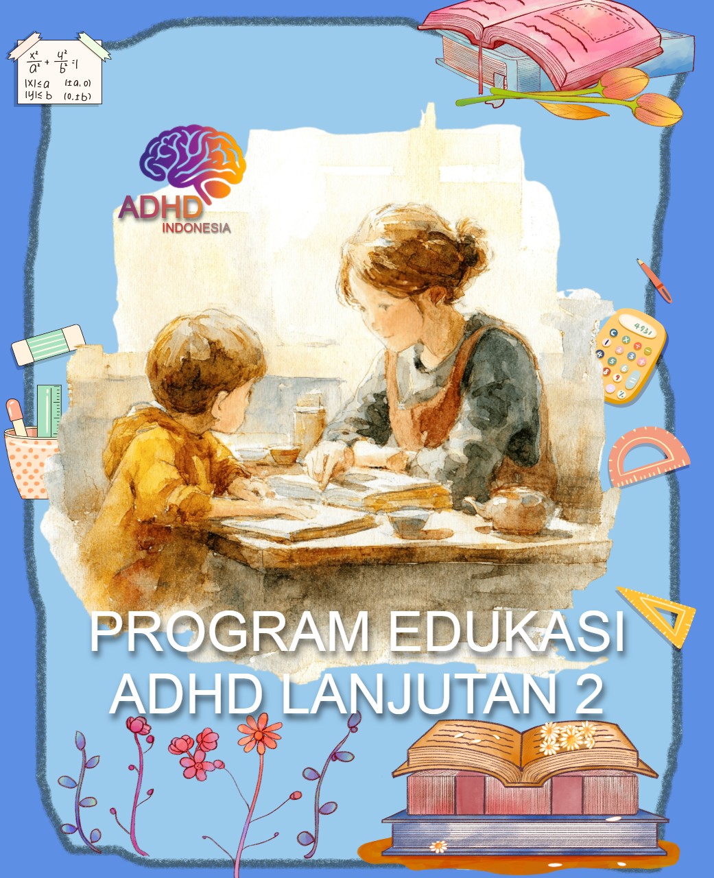 Program ADHD Indonesia Kabupaten Tegal Edukasi Lanjutan Tahap 2 untuk Orang Tua